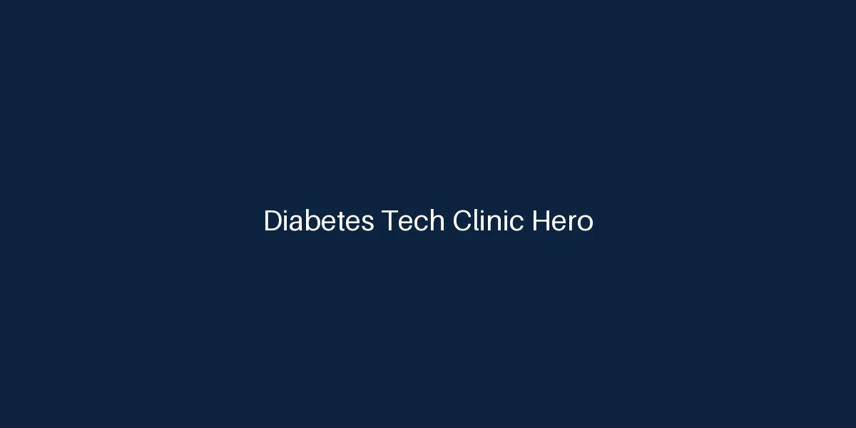 Diabetes Tech Clinic Hero